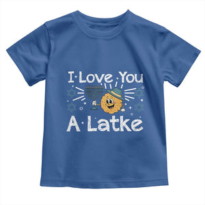 I Love You A Latke Toddler T Shirt Funny Hanukkah Gift For Latke Lover TS12 Royal Blue Print Your Wear