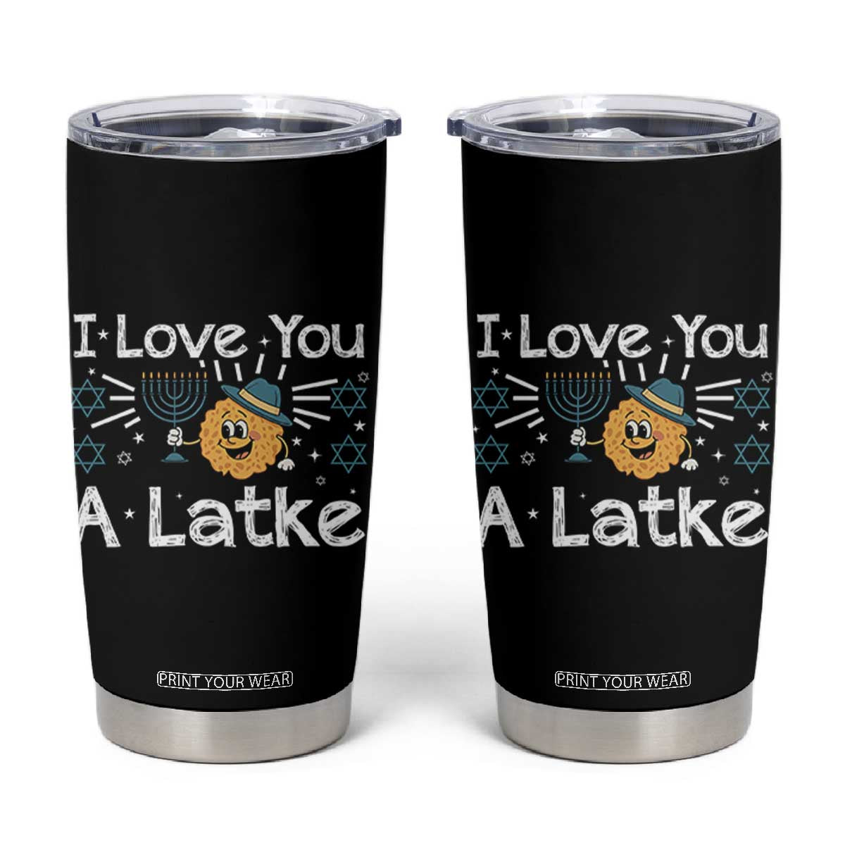 I Love You A Latke Tumbler Cup Funny Hanukkah Gift For Latke Lover TS12 Black Print Your Wear