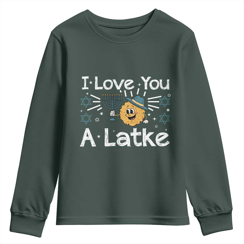 I Love You A Latke Youth Sweatshirt Funny Hanukkah Gift For Latke Lover TS12 Dark Forest Green Print Your Wear