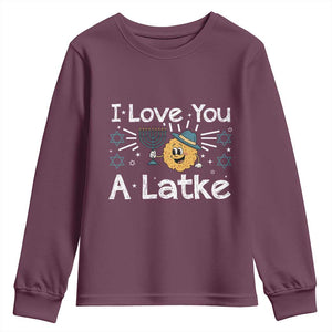 I Love You A Latke Youth Sweatshirt Funny Hanukkah Gift For Latke Lover TS12 Maroon Print Your Wear
