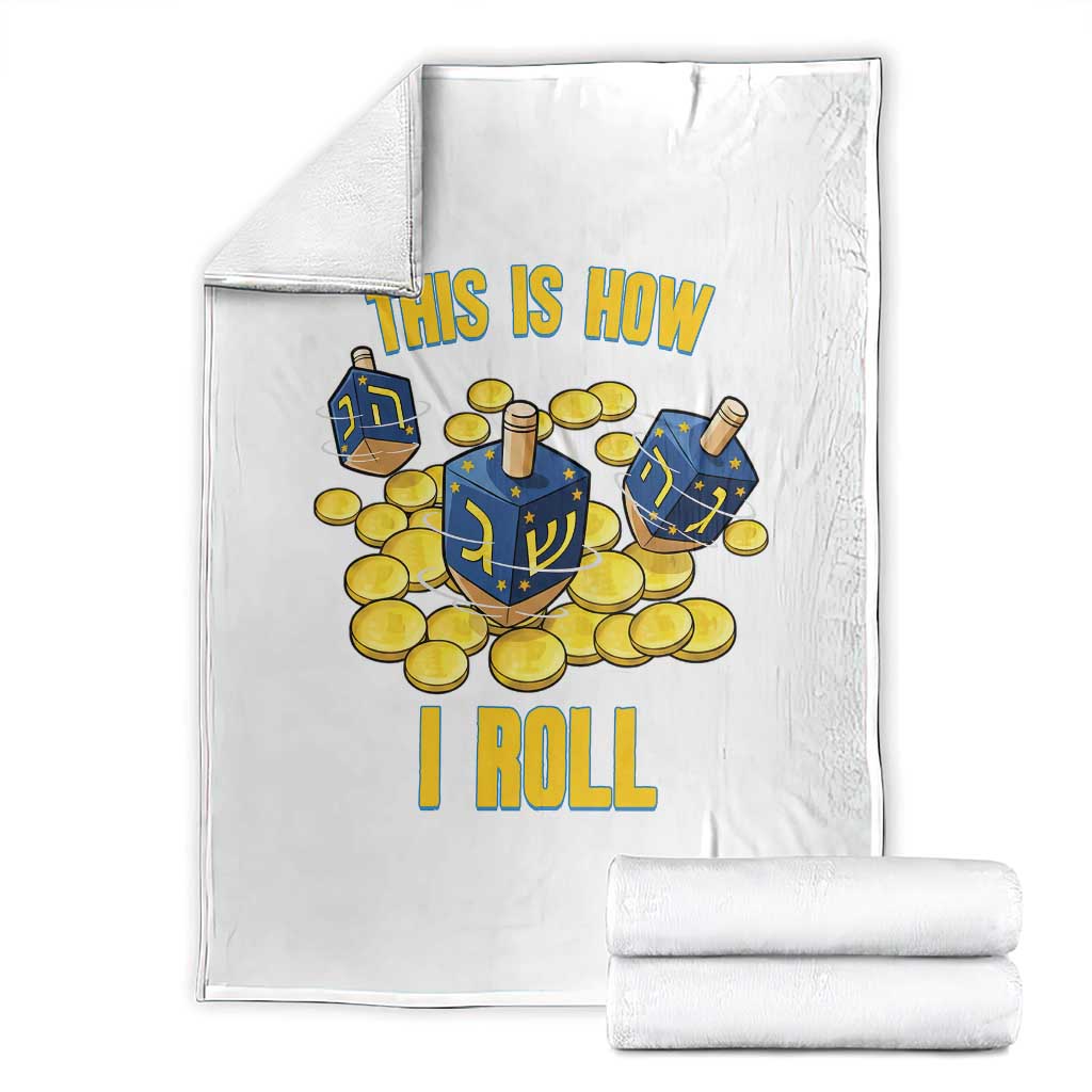 Funny Hanukkah Dreidel Throw Blanket This Is How I Roll Gift TS12 Black Print Your Wear