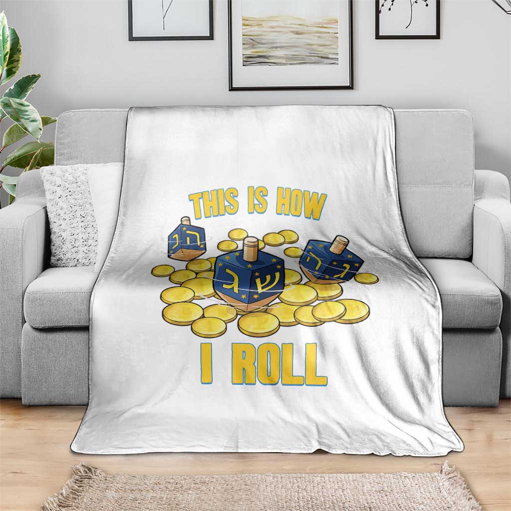 Funny Hanukkah Dreidel Throw Blanket This Is How I Roll Gift TS12 Print Your Wear