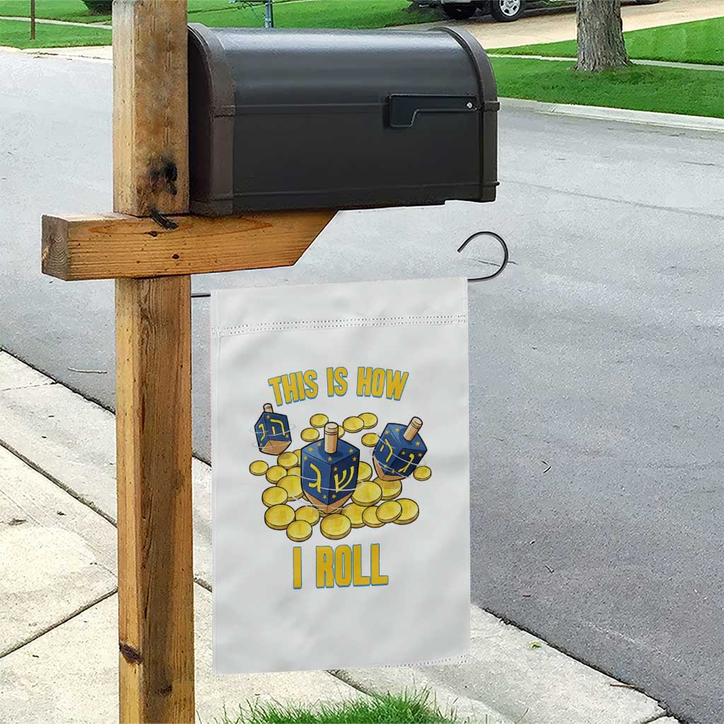 Funny Hanukkah Dreidel Garden Flag This Is How I Roll Gift TS12 Print Your Wear