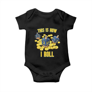 Funny Hanukkah Dreidel Baby Onesie This Is How I Roll Gift TS12 Black Print Your Wear