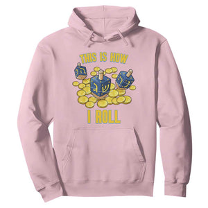 Funny Hanukkah Dreidel Hoodie This Is How I Roll Gift TS12 Light Pink Print Your Wear