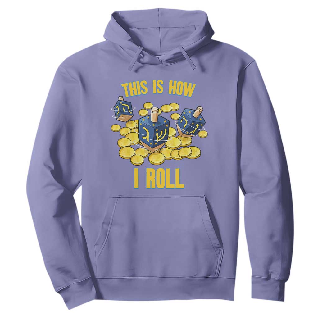 Funny Hanukkah Dreidel Hoodie This Is How I Roll Gift TS12 Violet Print Your Wear