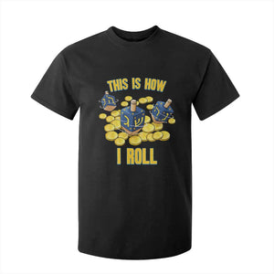Funny Hanukkah Dreidel T Shirt For Kid This Is How I Roll Gift TS12 Black Print Your Wear