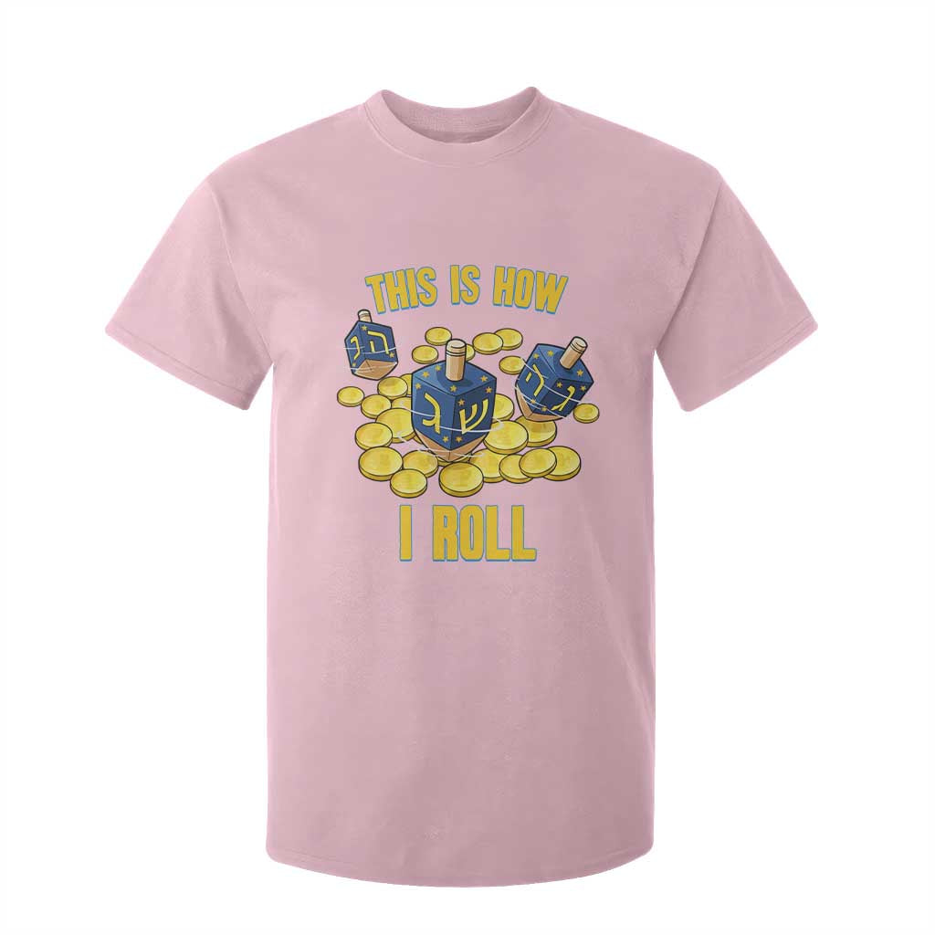Funny Hanukkah Dreidel T Shirt For Kid This Is How I Roll Gift TS12 Light Pink Print Your Wear