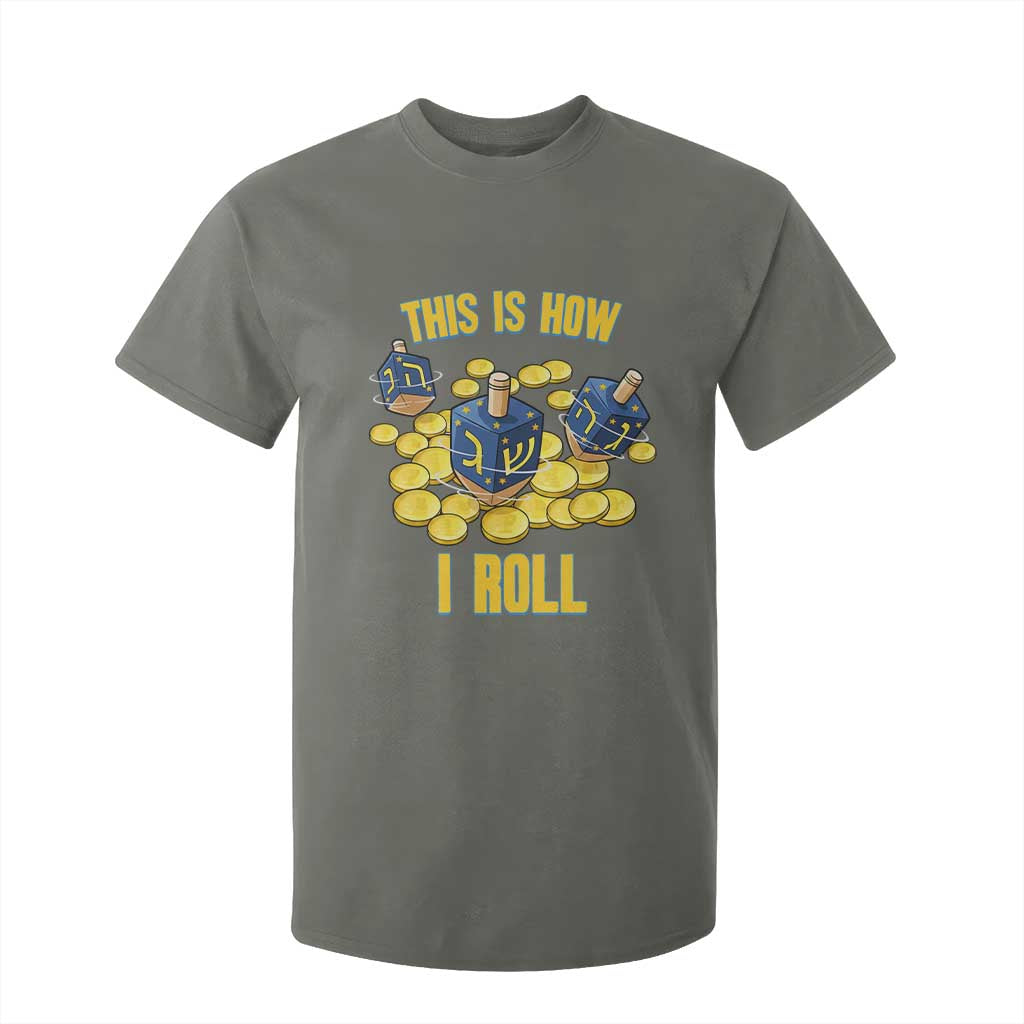 Funny Hanukkah Dreidel T Shirt For Kid This Is How I Roll Gift TS12 Military Green Print Your Wear
