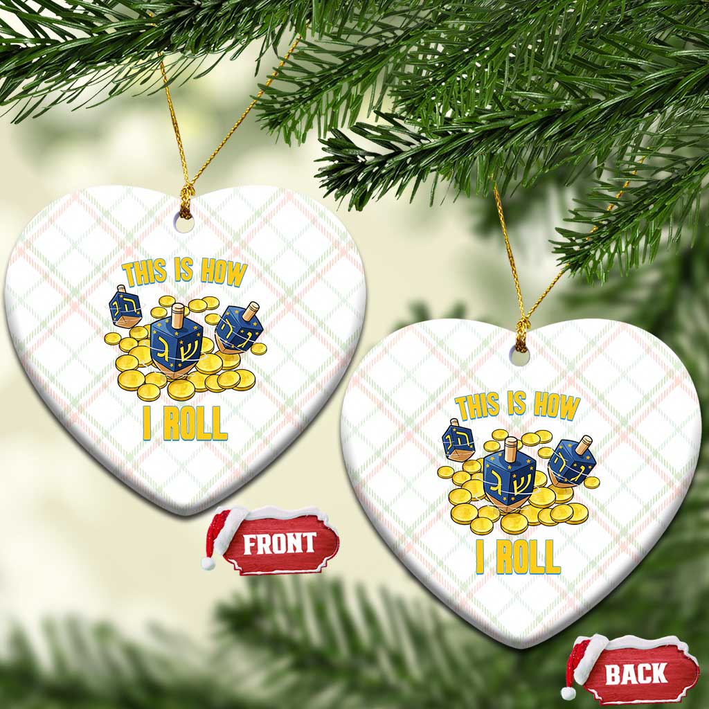 Funny Hanukkah Dreidel Ceramic Ornament This Is How I Roll Gift TS12 Print Your Wear