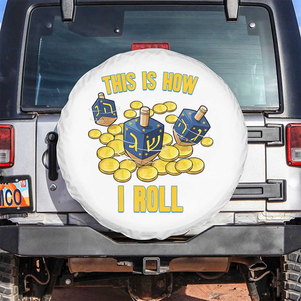Funny Hanukkah Dreidel Spare Tire Cover This Is How I Roll Gift TS12 No hole Black Print Your Wear