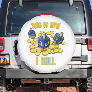 Funny Hanukkah Dreidel Spare Tire Cover This Is How I Roll Gift TS12 No hole Black Print Your Wear