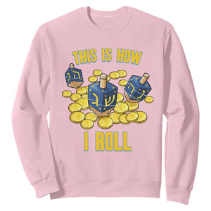Funny Hanukkah Dreidel Sweatshirt This Is How I Roll Gift TS12 Light Pink Print Your Wear
