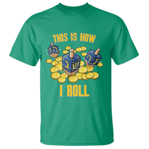 Funny Hanukkah Dreidel T Shirt This Is How I Roll Gift TS12 Irish Green Print Your Wear