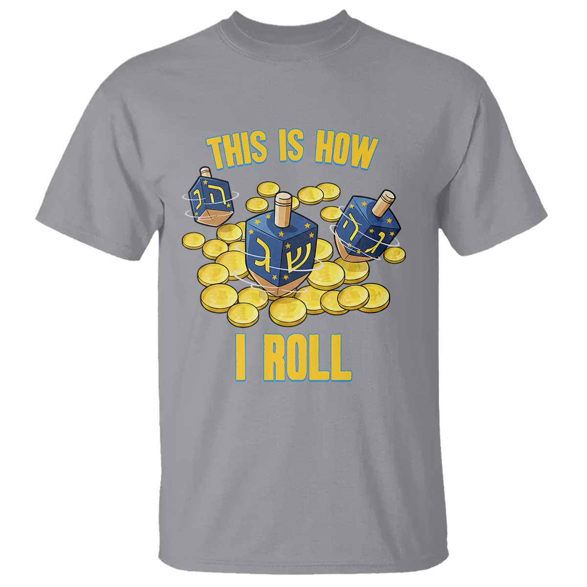 Funny Hanukkah Dreidel T Shirt This Is How I Roll Gift TS12 Sport Gray Print Your Wear