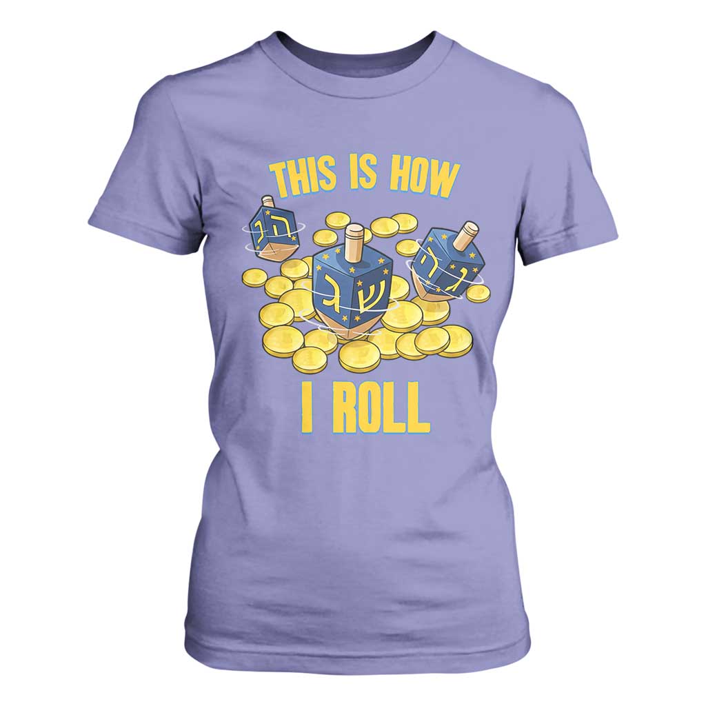 Funny Hanukkah Dreidel T Shirt For Women This Is How I Roll Gift TS12 Violet Print Your Wear