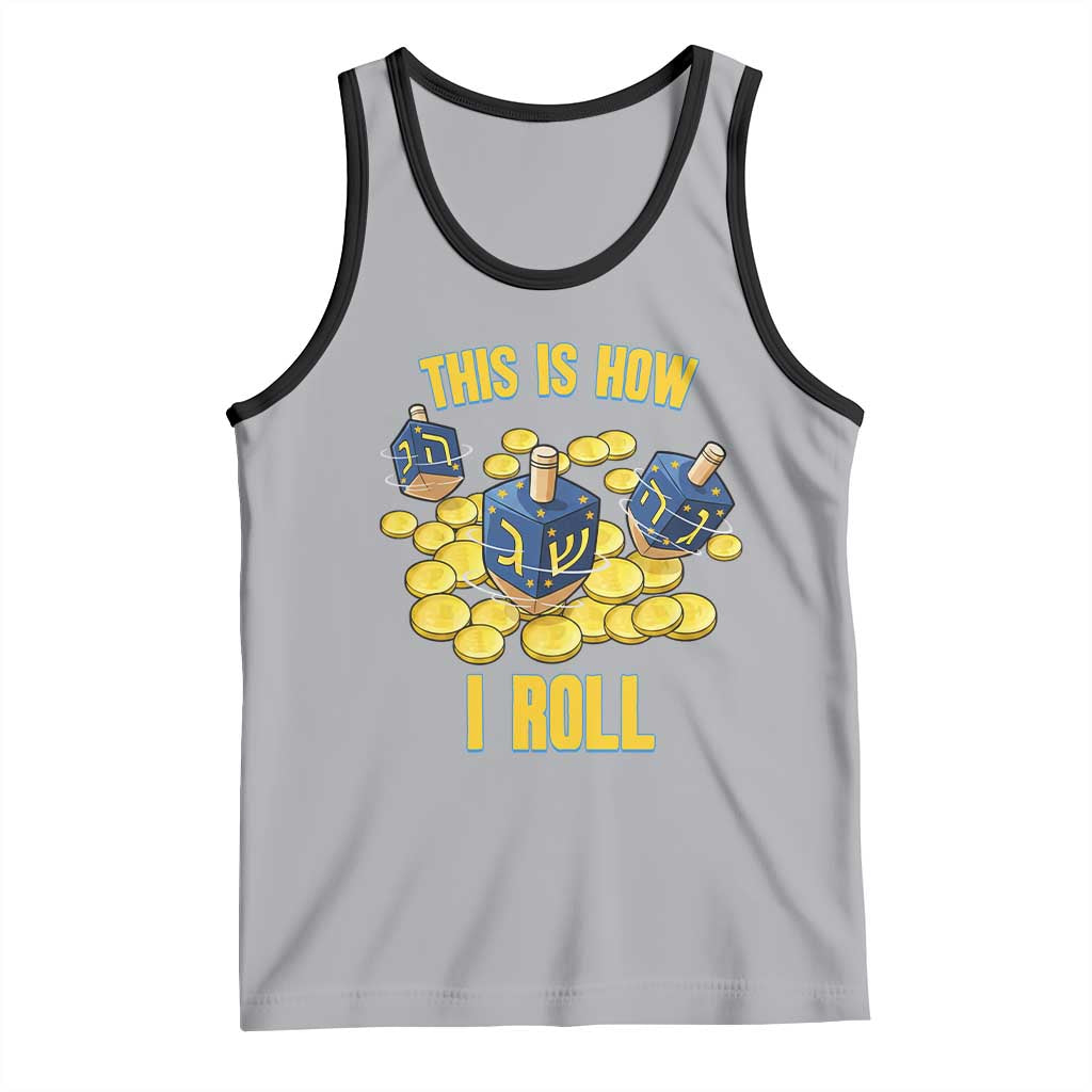 Funny Hanukkah Dreidel Tank Top This Is How I Roll Gift TS12 Athletic Heather Black Print Your Wear