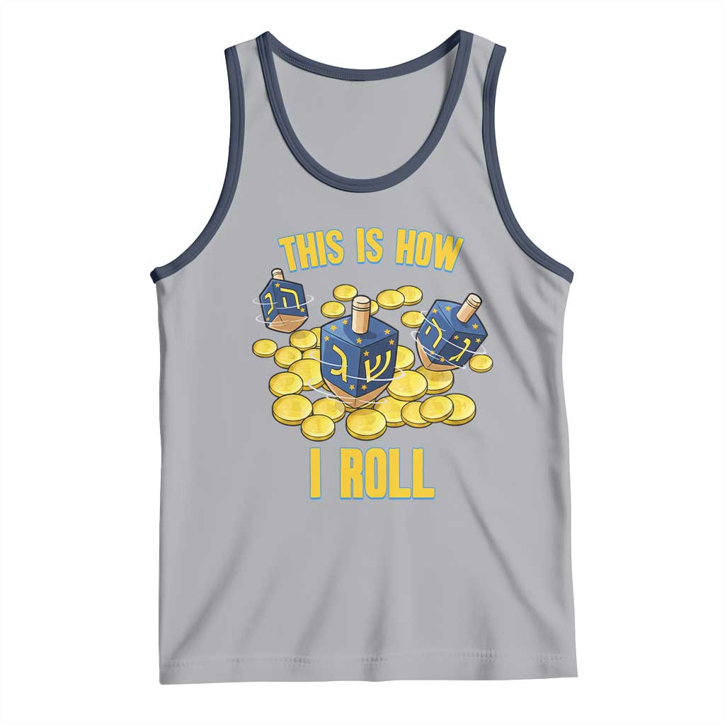 Funny Hanukkah Dreidel Tank Top This Is How I Roll Gift TS12 Athletic Heather Navy Print Your Wear