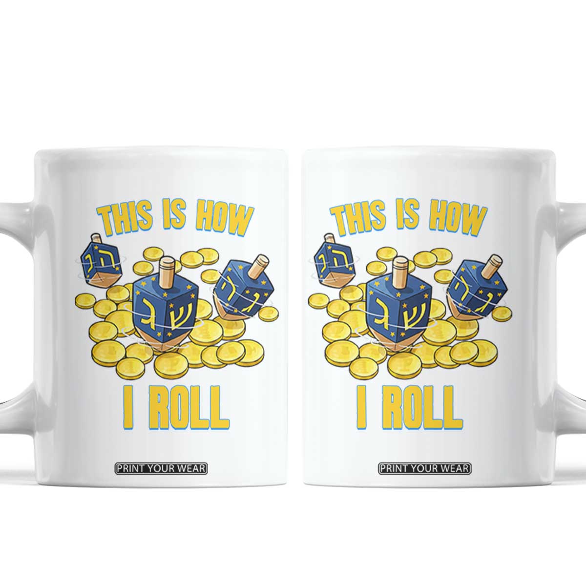 Funny Hanukkah Dreidel Coffee Mug This Is How I Roll Gift TS12 White Print Your Wear