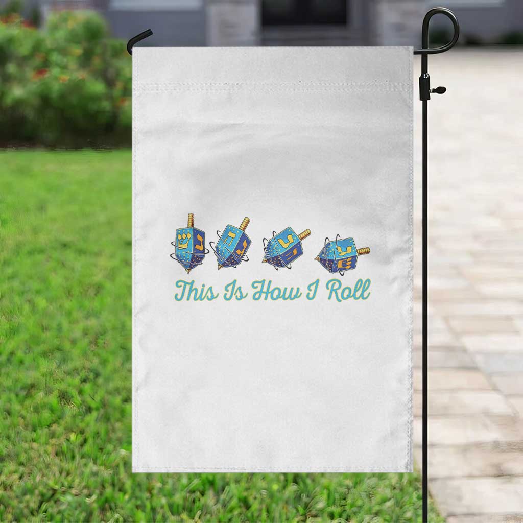 Hanukkah Dreidel Garden Flag This Is How I Roll Jewish Holiday Gift TS12 Print Your Wear