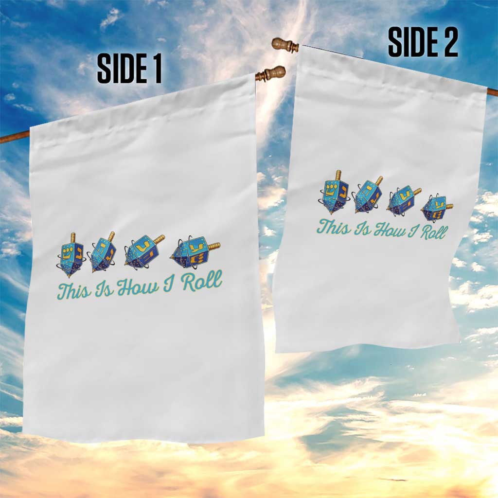 Hanukkah Dreidel Garden Flag This Is How I Roll Jewish Holiday Gift TS12 Print Your Wear