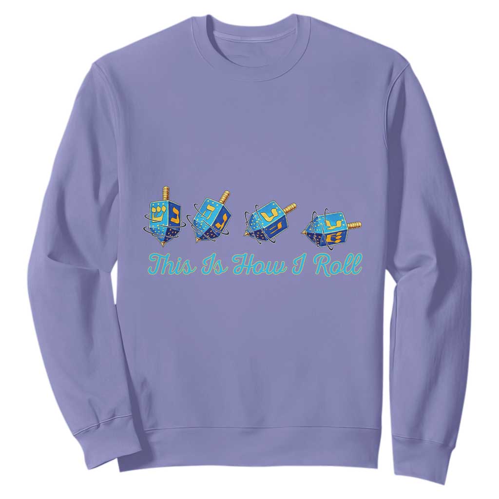 Hanukkah Dreidel Sweatshirt This Is How I Roll Jewish Holiday Gift TS12 Violet Print Your Wear