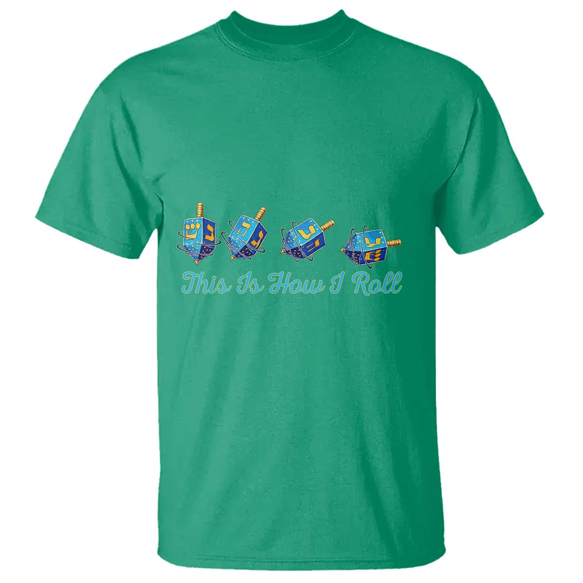 Hanukkah Dreidel T Shirt This Is How I Roll Jewish Holiday Gift TS12 Irish Green Print Your Wear