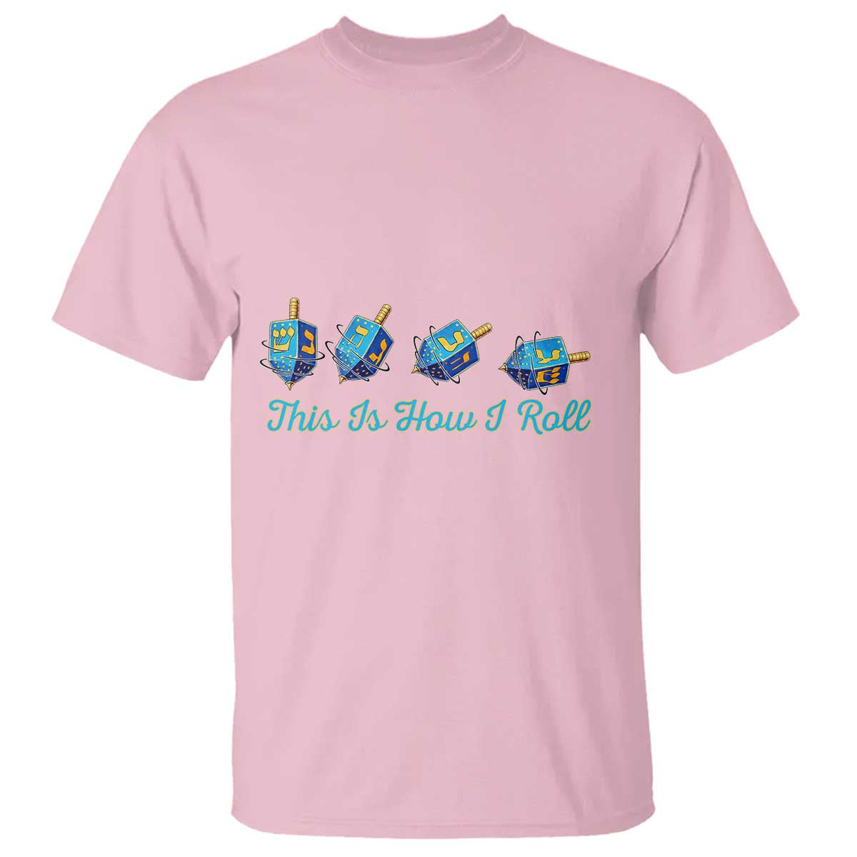Hanukkah Dreidel T Shirt This Is How I Roll Jewish Holiday Gift TS12 Light Pink Print Your Wear