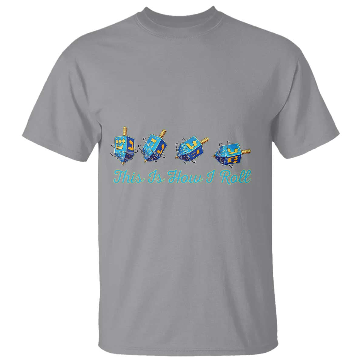 Hanukkah Dreidel T Shirt This Is How I Roll Jewish Holiday Gift TS12 Sport Gray Print Your Wear
