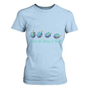 Hanukkah Dreidel T Shirt For Women This Is How I Roll Jewish Holiday Gift TS12 Light Blue Print Your Wear