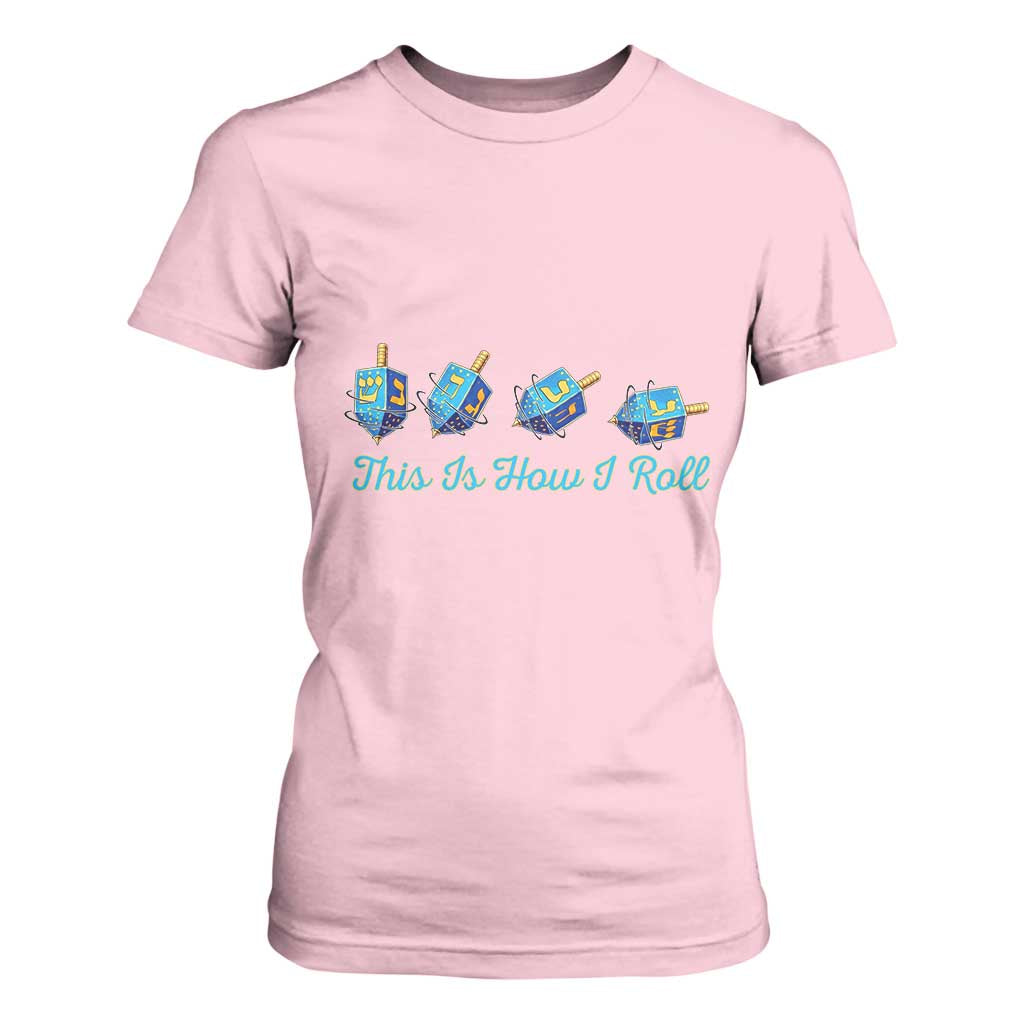 Hanukkah Dreidel T Shirt For Women This Is How I Roll Jewish Holiday Gift TS12 Light Pink Print Your Wear