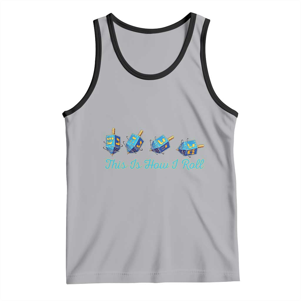 Hanukkah Dreidel Tank Top This Is How I Roll Jewish Holiday Gift TS12 Athletic Heather Black Print Your Wear