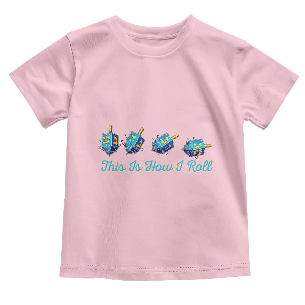 Hanukkah Dreidel Toddler T Shirt This Is How I Roll Jewish Holiday Gift TS12 Light Pink Print Your Wear