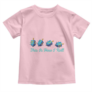 Hanukkah Dreidel Toddler T Shirt This Is How I Roll Jewish Holiday Gift TS12 Light Pink Print Your Wear