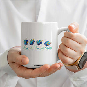 Hanukkah Dreidel Coffee Mug This Is How I Roll Jewish Holiday Gift TS12 Print Your Wear