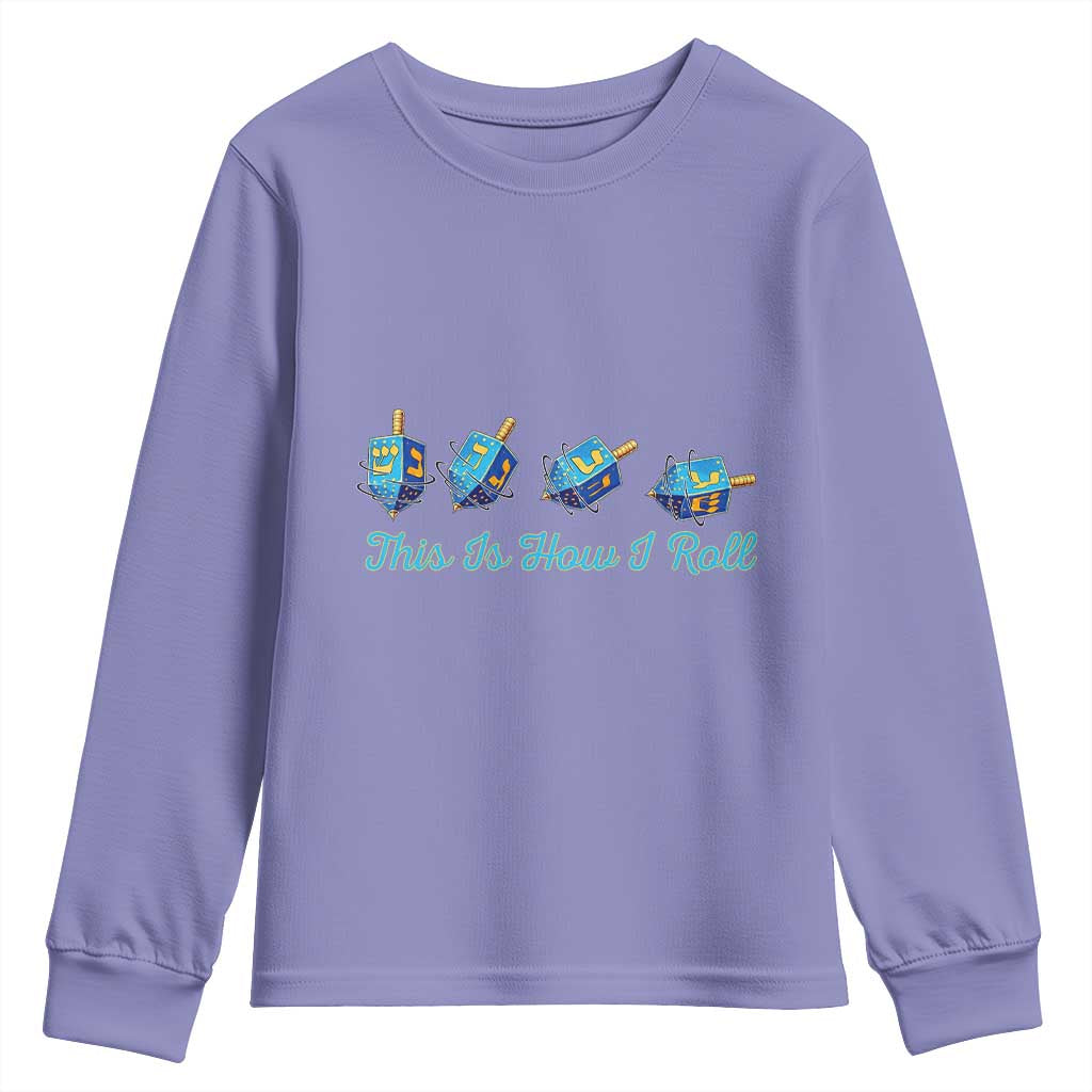 Hanukkah Dreidel Youth Sweatshirt This Is How I Roll Jewish Holiday Gift TS12 Violet Print Your Wear