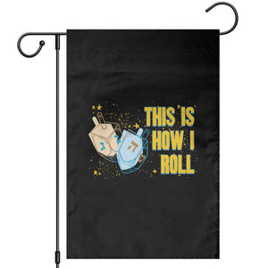 This Is How I Roll Garden Flag Jewish Holiday Dreidel Gift TS12 Black Print Your Wear