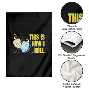 This Is How I Roll Garden Flag Jewish Holiday Dreidel Gift TS12 Print Your Wear