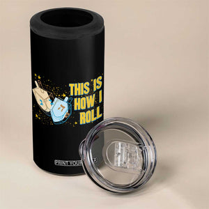 This Is How I Roll 4 in 1 Can Cooler Tumbler Jewish Holiday Dreidel Gift TS12 Print Your Wear