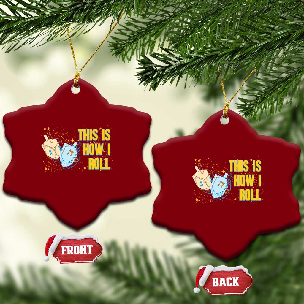 This Is How I Roll Ceramic Ornament Jewish Holiday Dreidel Gift TS12 Print Your Wear