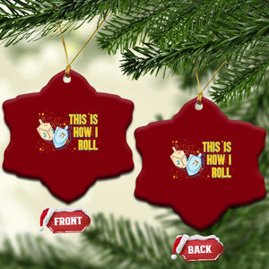 This Is How I Roll Ceramic Ornament Jewish Holiday Dreidel Gift TS12 Print Your Wear