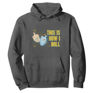 This Is How I Roll Hoodie Jewish Holiday Dreidel Gift TS12 Dark Heather Print Your Wear