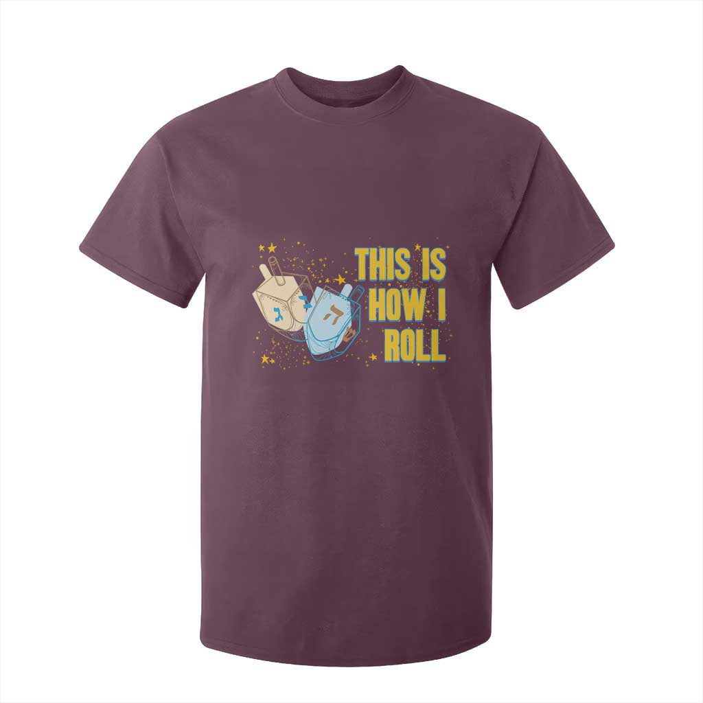 This Is How I Roll T Shirt For Kid Jewish Holiday Dreidel Gift TS12 Maroon Print Your Wear