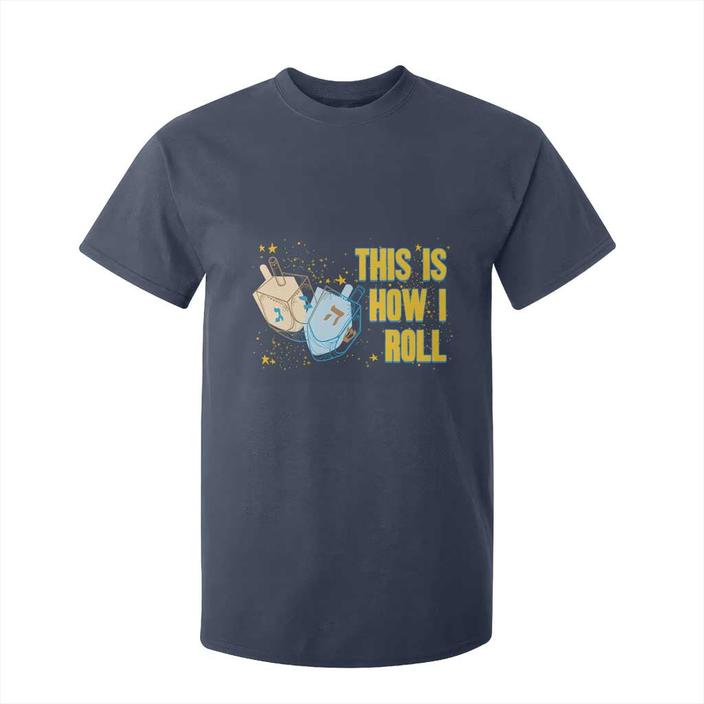 This Is How I Roll T Shirt For Kid Jewish Holiday Dreidel Gift TS12 Navy Print Your Wear
