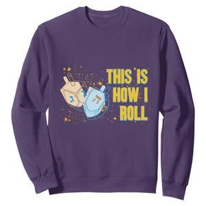 This Is How I Roll Sweatshirt Jewish Holiday Dreidel Gift TS12 Purple Print Your Wear