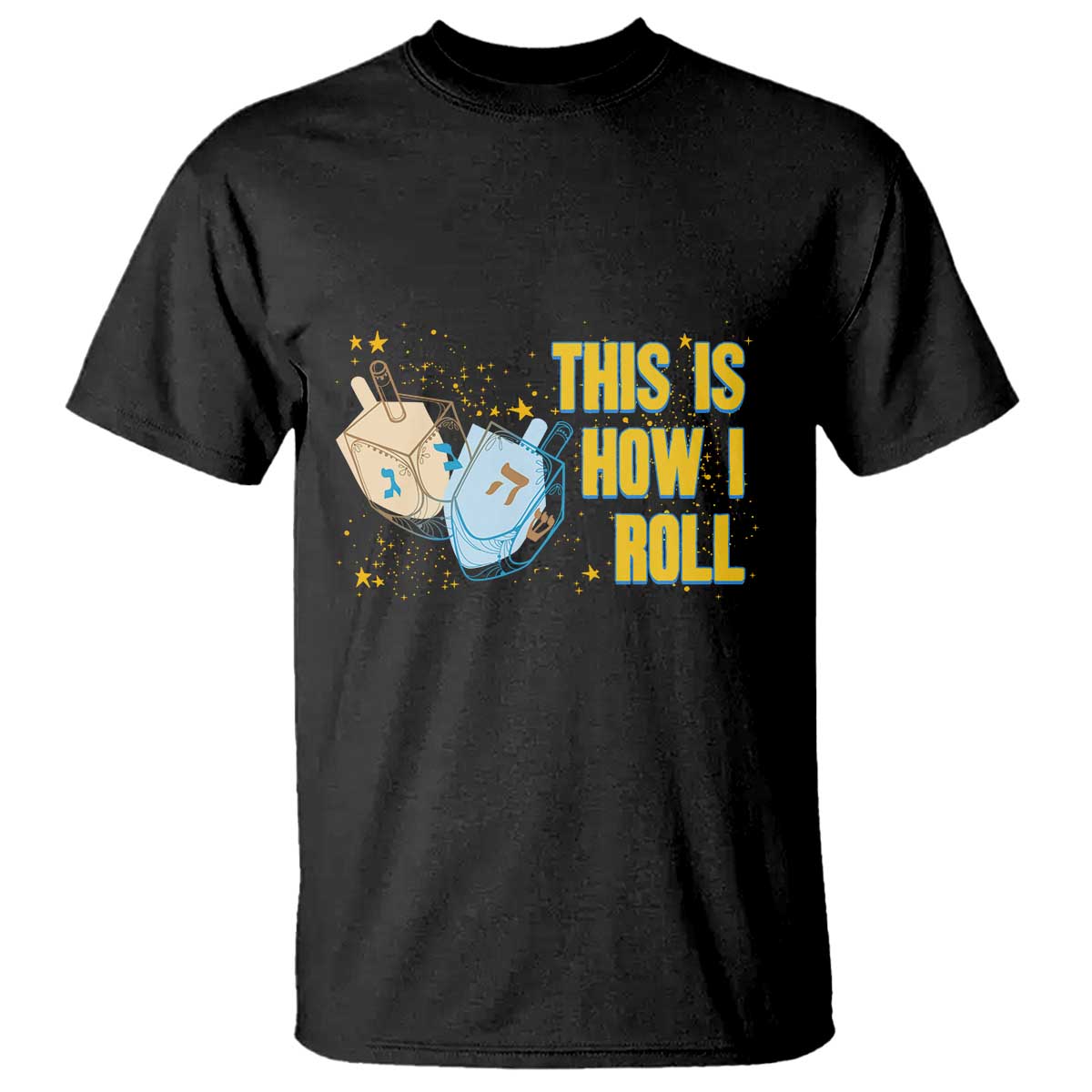 This Is How I Roll T Shirt Jewish Holiday Dreidel Gift TS12 Black Print Your Wear