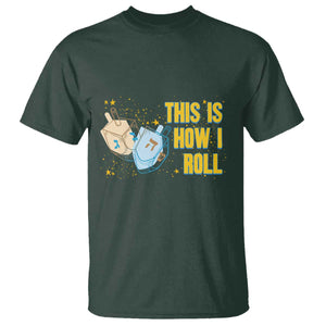 This Is How I Roll T Shirt Jewish Holiday Dreidel Gift TS12 Dark Forest Green Print Your Wear