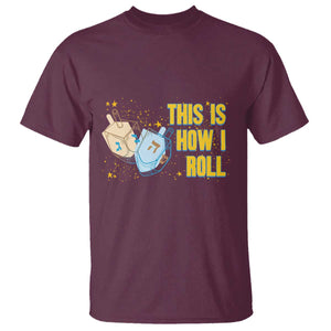 This Is How I Roll T Shirt Jewish Holiday Dreidel Gift TS12 Maroon Print Your Wear