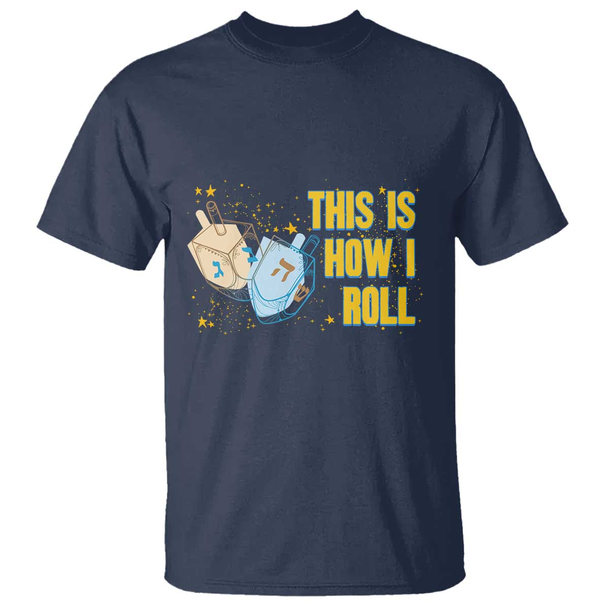 This Is How I Roll T Shirt Jewish Holiday Dreidel Gift TS12 Navy Print Your Wear