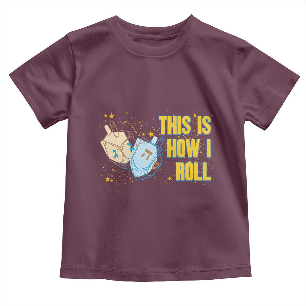 This Is How I Roll Toddler T Shirt Jewish Holiday Dreidel Gift TS12 Maroon Print Your Wear